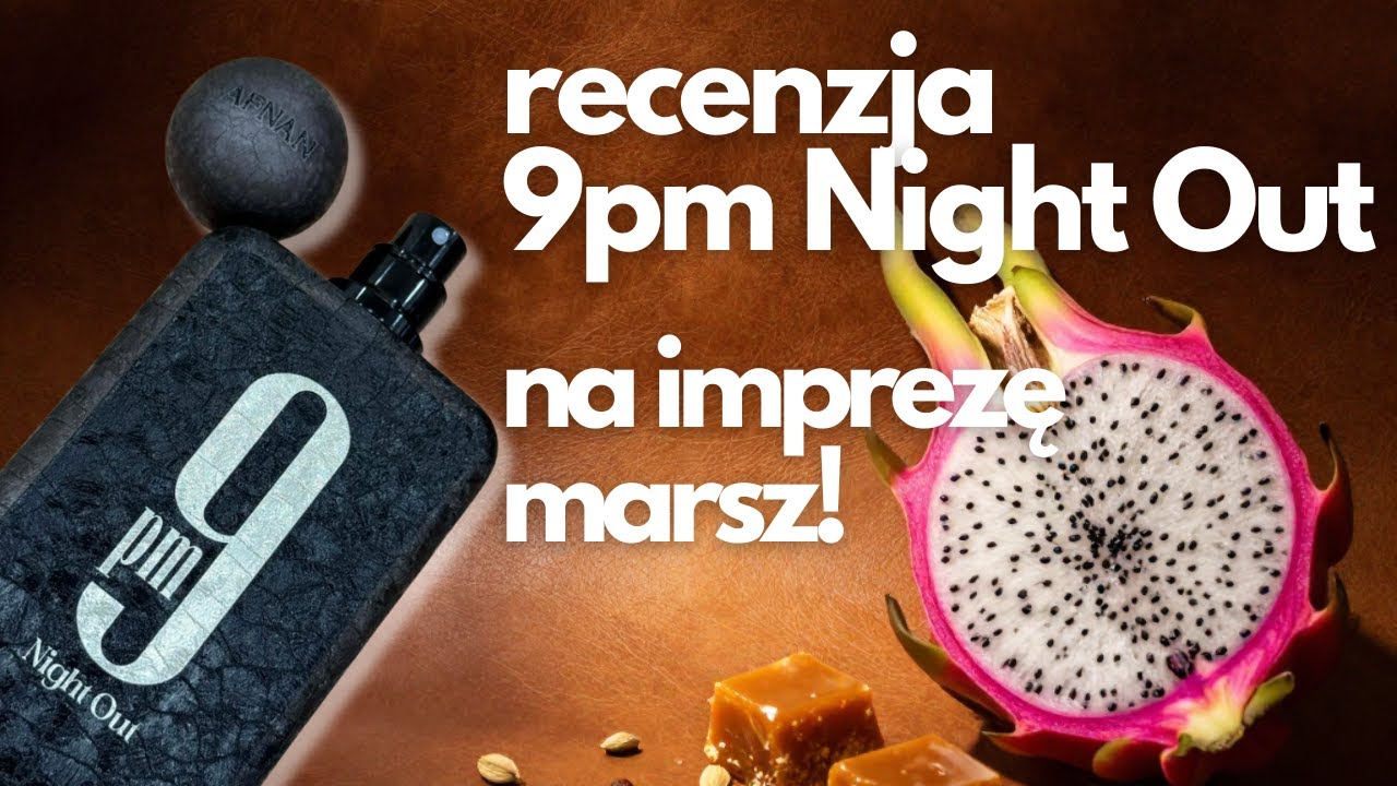 Klubowo-imprezowy banger rocznik 2026 - czyli recenzja nowych perfum Afnan - 9pm Night Out!