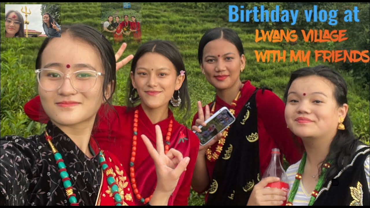 BIRTHDAY VLOG/ AT LWANG VILLAGE /@RESHMI GHALE