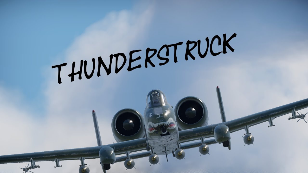 Thunderstruck A10 Warthog | Cinematic