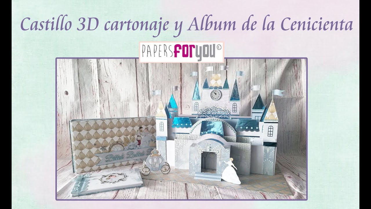 Castillo cartonaje en 3D y Album Cenicienta  de 