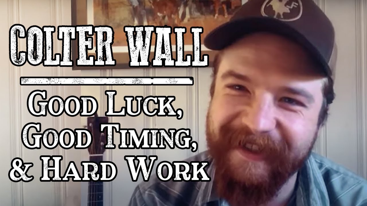 Colter Wall | Good Luck, Good Timing, & Hard Work | The Converse Cowboy