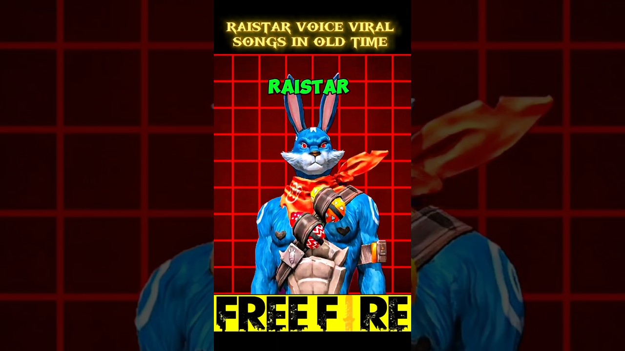 Raistar voice viral old songs in #freefire 😍