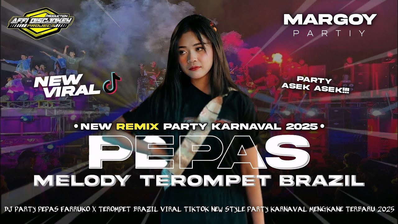 DJ PEPAS FARRUKO X MELODY TEROMPET BRAZIL  - STYLE PARTY KARNAVAL - FYP TIKTOK VIRAL TERBARU 2025