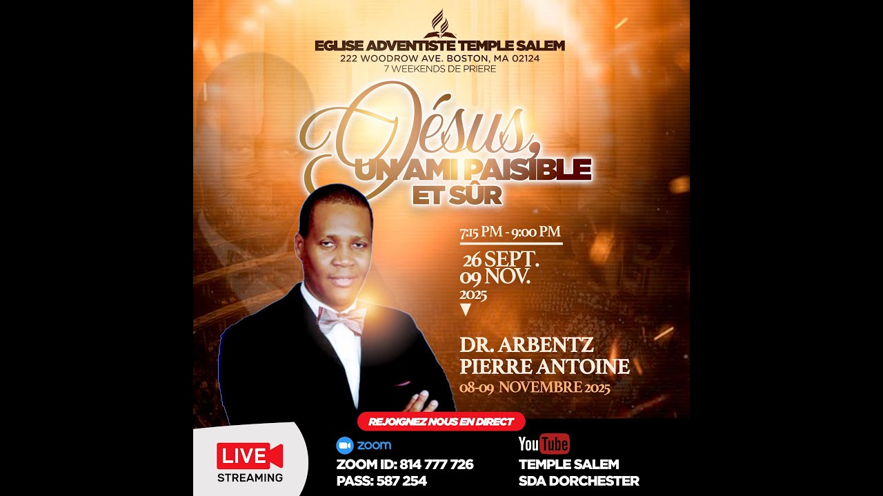 Temple Salem SDA Church 7e Weekend de prière, Dr Arbentz Pierre Antoine. 11/07/2025