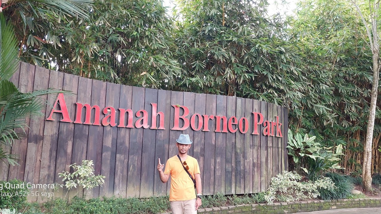 AMANAH BORNEO PARK #part1