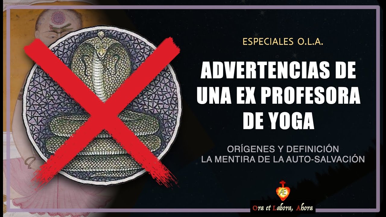 ⛓️ ❌  Testimonio de ex-profesora de yoga. Advertencias contra la Nueva Era. Paganismo y blasfemia
