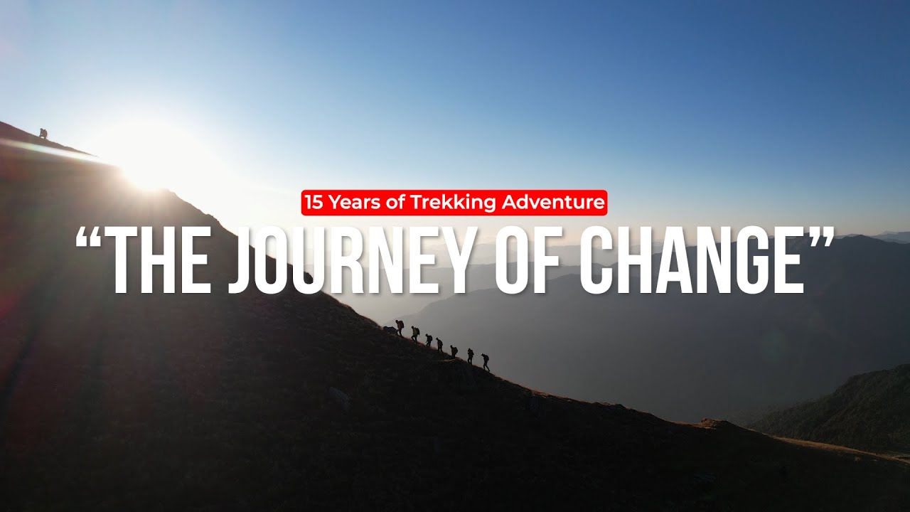 The Journey of Change | Celebrating 15 Years of Accomplishments | Trek The Himalayas