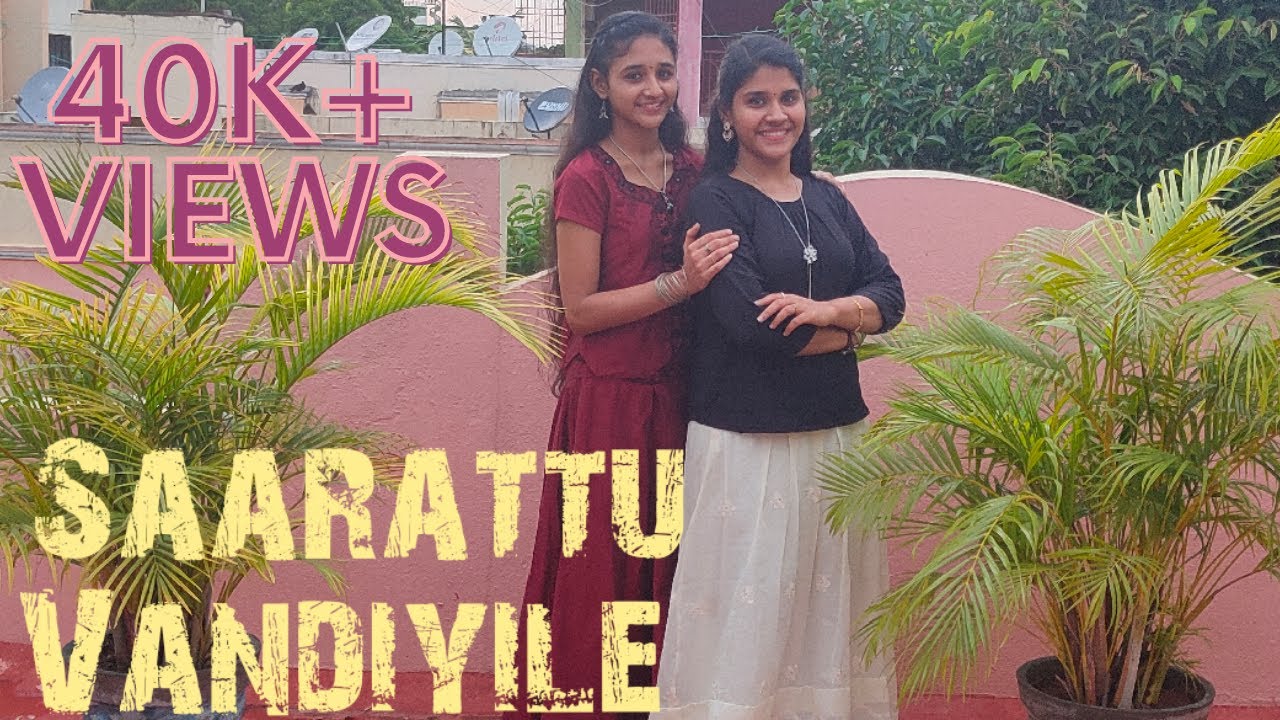 SAARATTU VANDIYILA - DANCE COVER BY SWATHI AND SHILPA