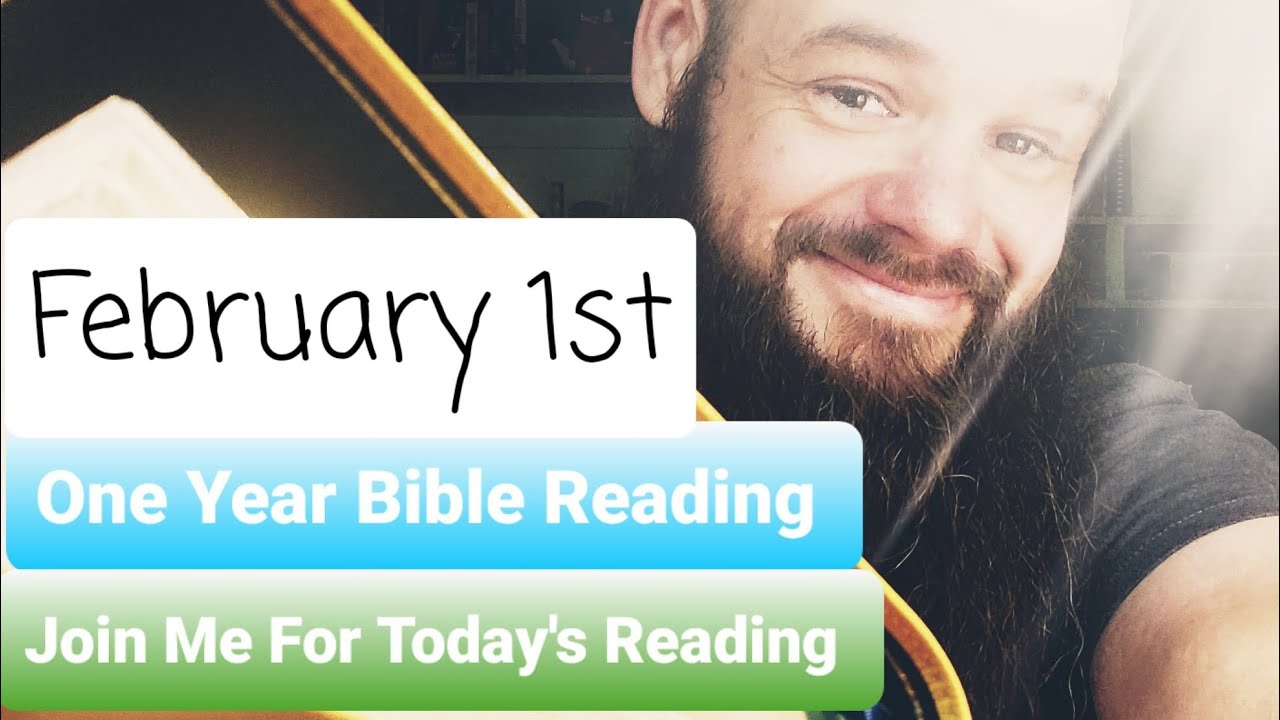 February 1st, One Year Bible Reading by Ardee..