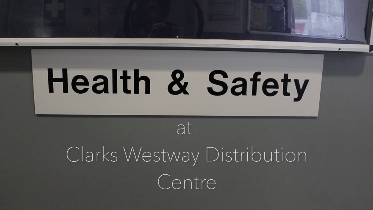 Clarks Westway Distribution Centre: Health and Safety