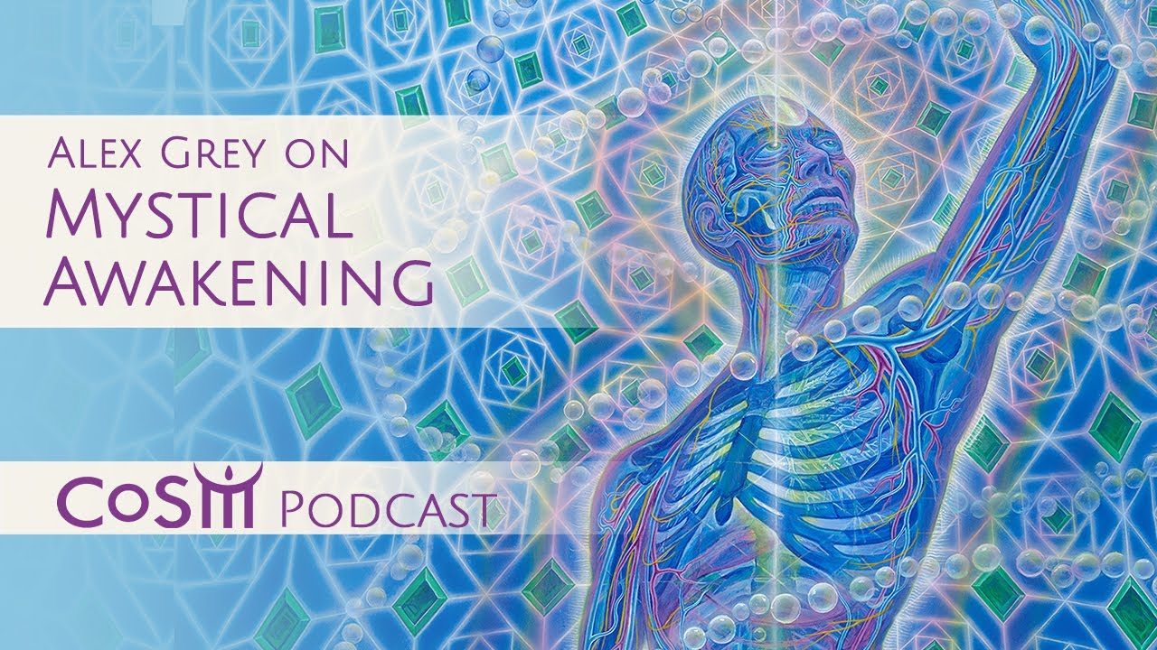 Alex Grey on the Mystical Awakening