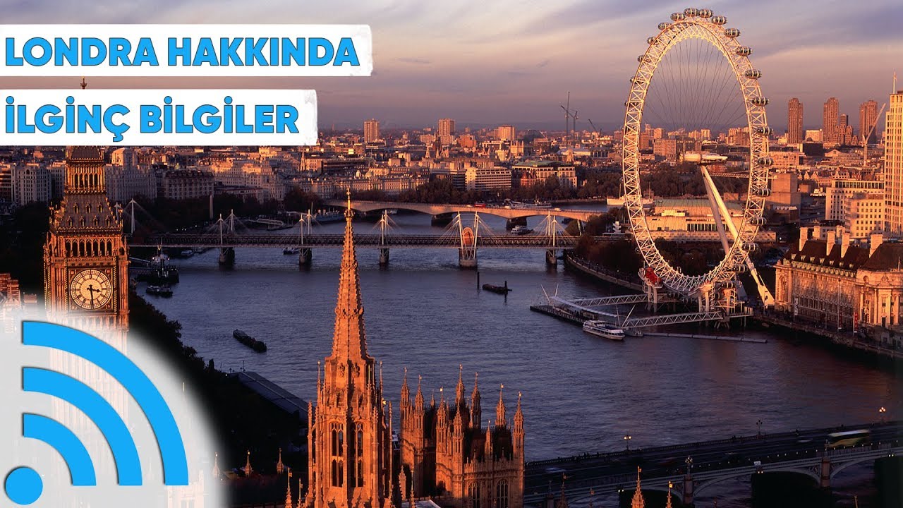 Dünyanın Başkenti LONDRA Hakkında İlginç Bilgiler
