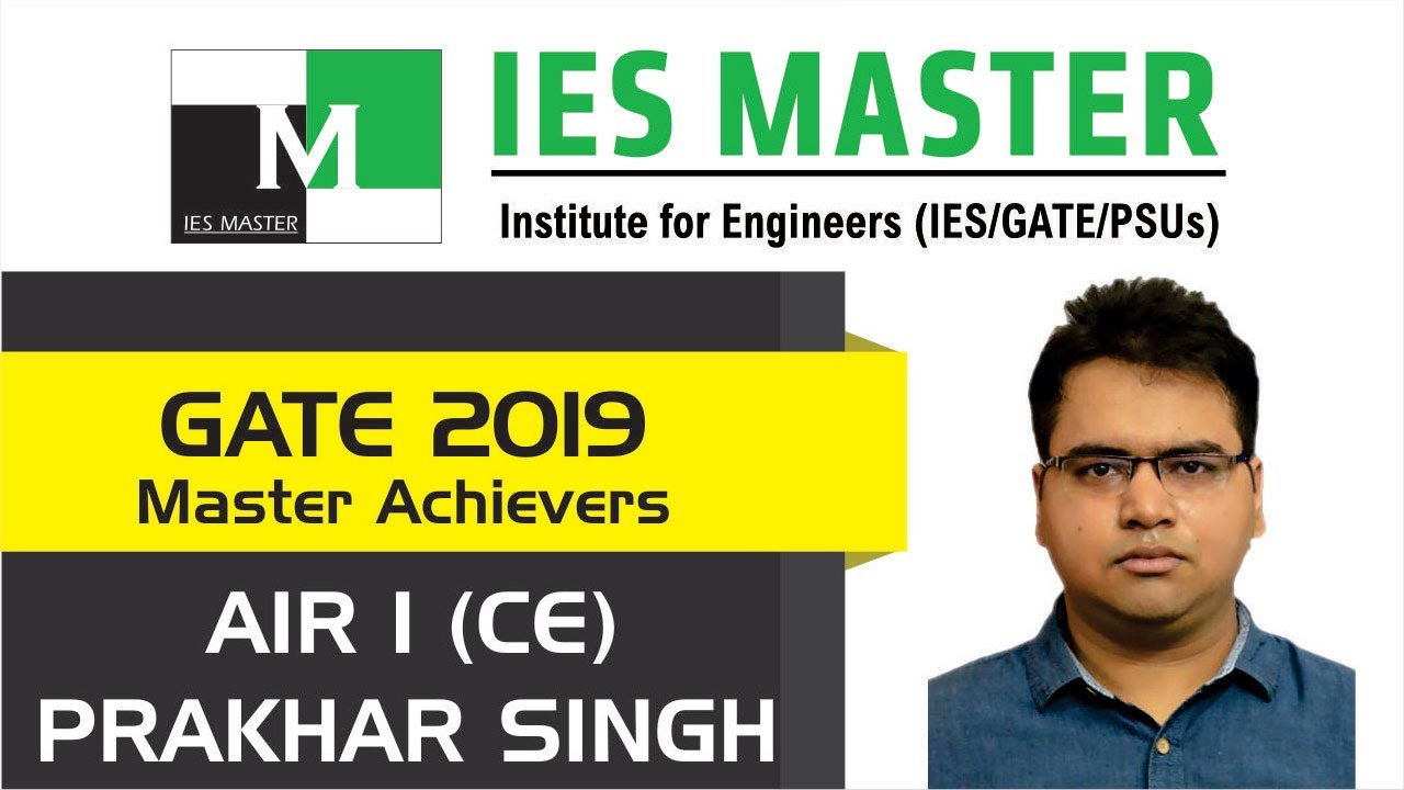 GATE 2019 Topper | Prakhar Singh AIR 1 (CE) | IES Master Classroom Student