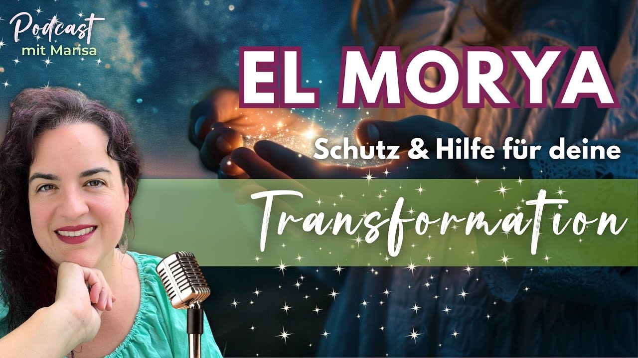 Meister EL MORYA - Schutz und Hilfe bei deiner Transformation