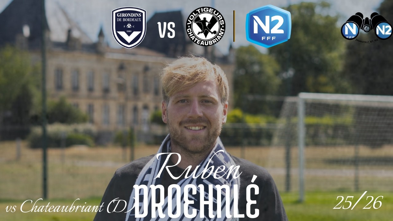 Ruben Droehnlé 🇫🇷 - Bordeaux vs Châteaubriant (N2) - 25/26  ⁨@JoueursL2_N1_N2⁩