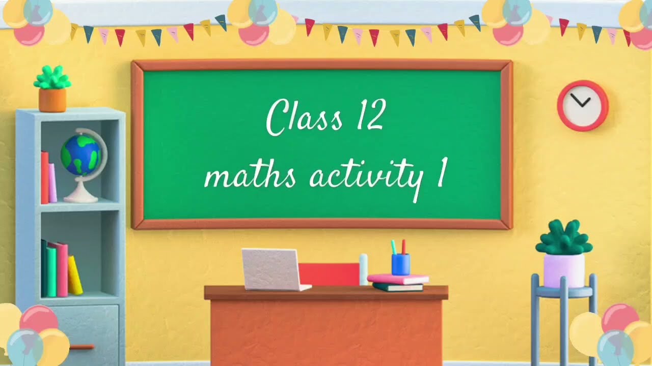 Class 12 Maths lab Practical Activity 1 | Full Solution & Explanation#maths lab activity #class12 