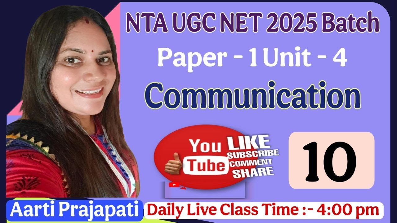 UGC NET & GSET 2025 || Unit 4 || Communication || Class - 10 ||By Aarti Prajapati