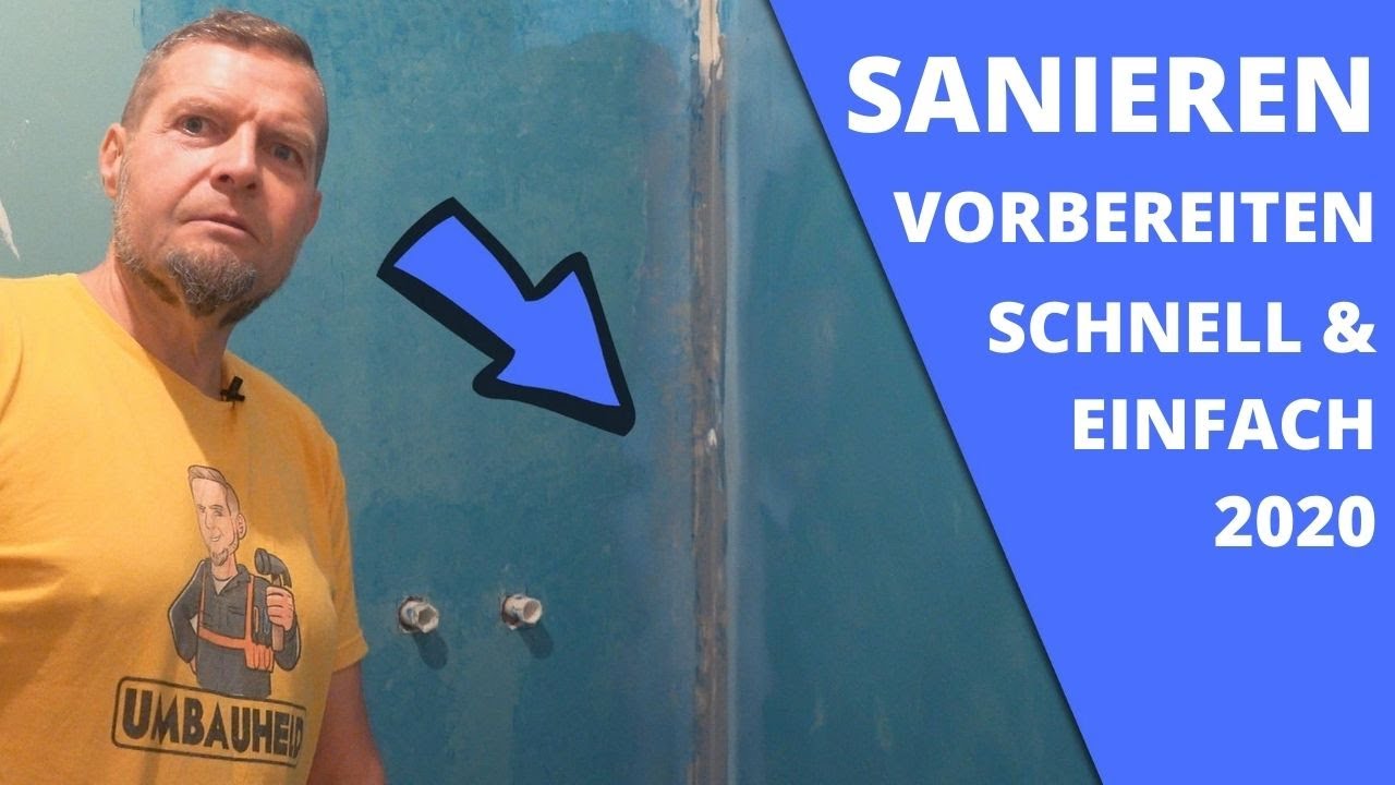 Badsanierung einfach Vorbereitungsarbeiten | Tipps & Tricks vom Umbauheld 2020