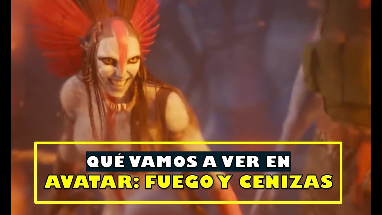 QUE PODEMOS ESPERAR DE AVATAR: FUEGO Y CENIZAS