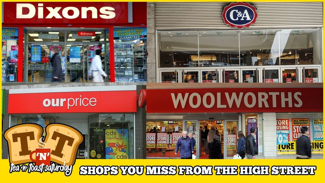 Shops or Stores You Miss From Your High Street