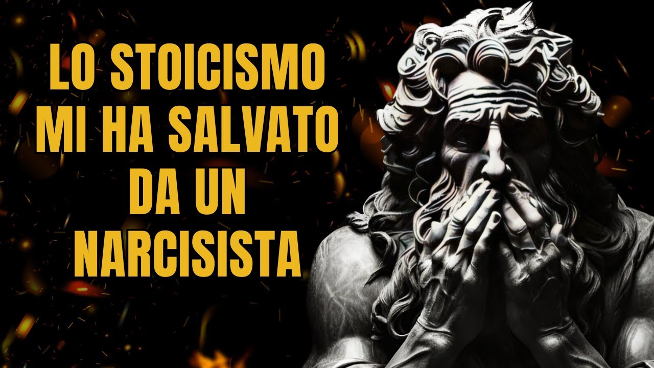Come lo STOICISMO mi ha SALVATO da un NARCISISTA (storia REALE)