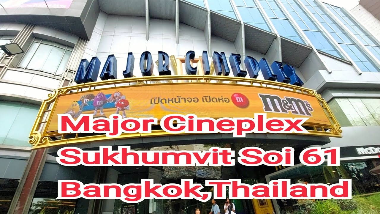 Major Cineplex Ekkamai / Major Cineplex Sukhumvit Soi 61 Ekkamai Bangkok | Major Cineplex Bangkok