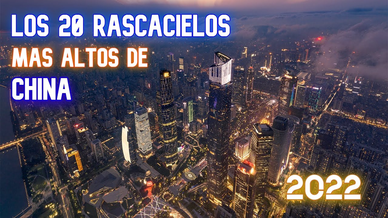 Los 20 Rascacielos más altos de China 2022