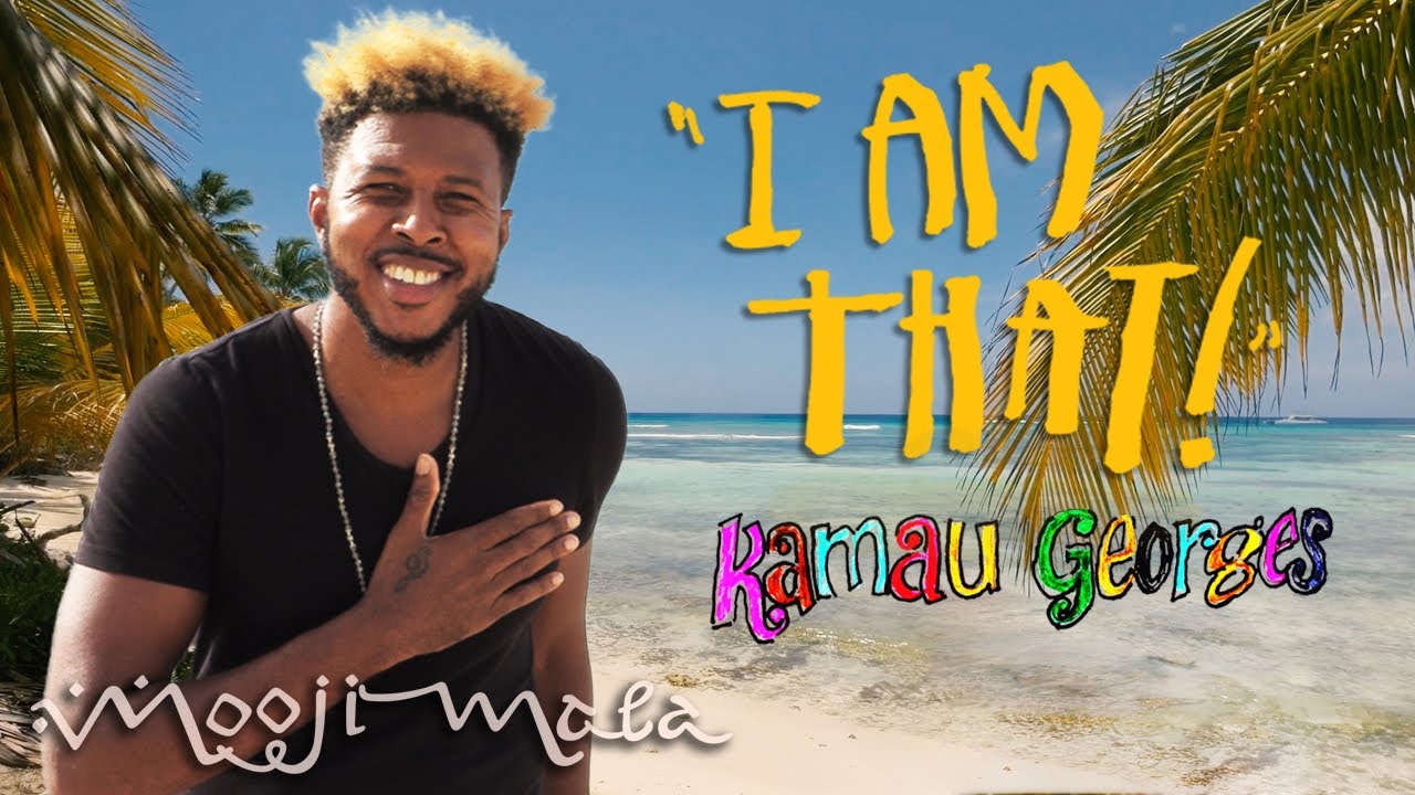Kamau Georges &ndash;&nbsp;I Am That (from the new album 'I Am That! Remember This and Be Happy')