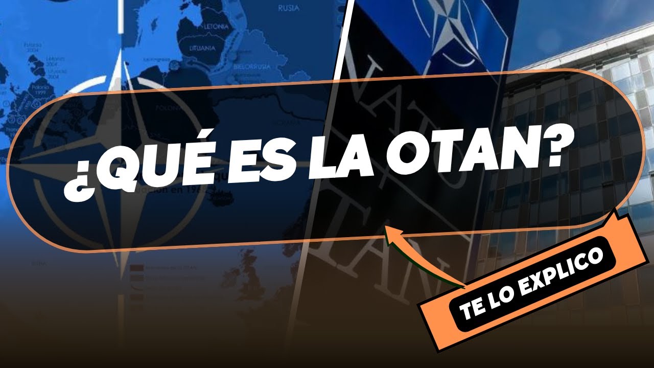 ¿Qué es la OTAN? Explicación Facil