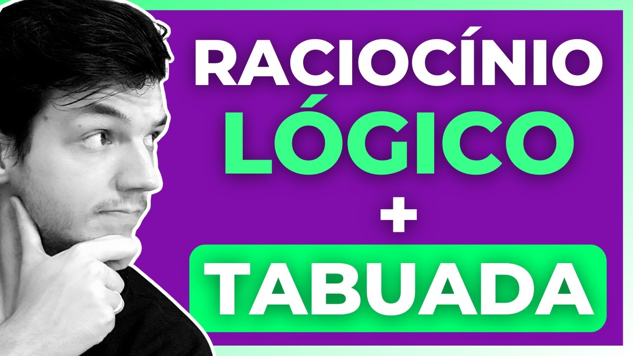 Raciocínio Lógico com Tabuada | Exercícios que vão desenvolver o raciocínio e habilidade com tabuada