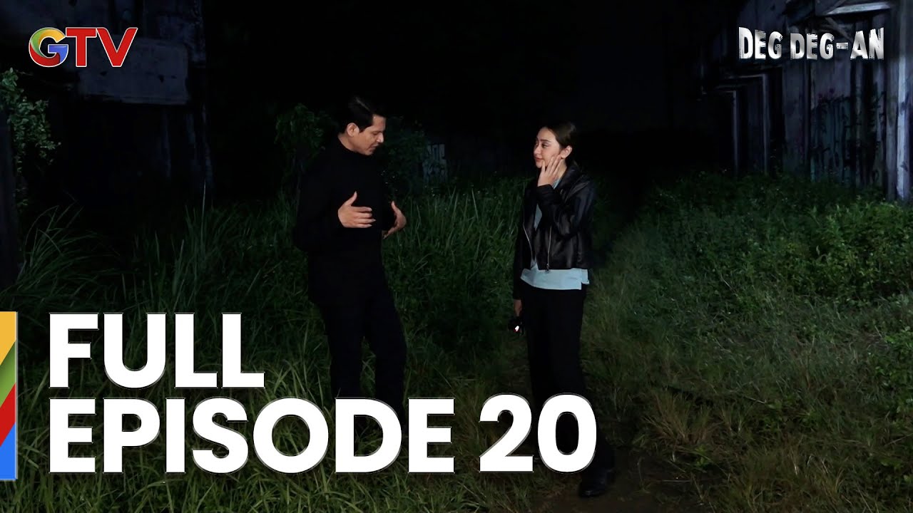 Deg Deg-an Full Episode 20