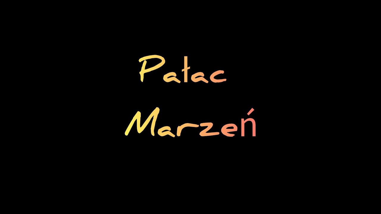 Pałac Marzeń (Teledysk)