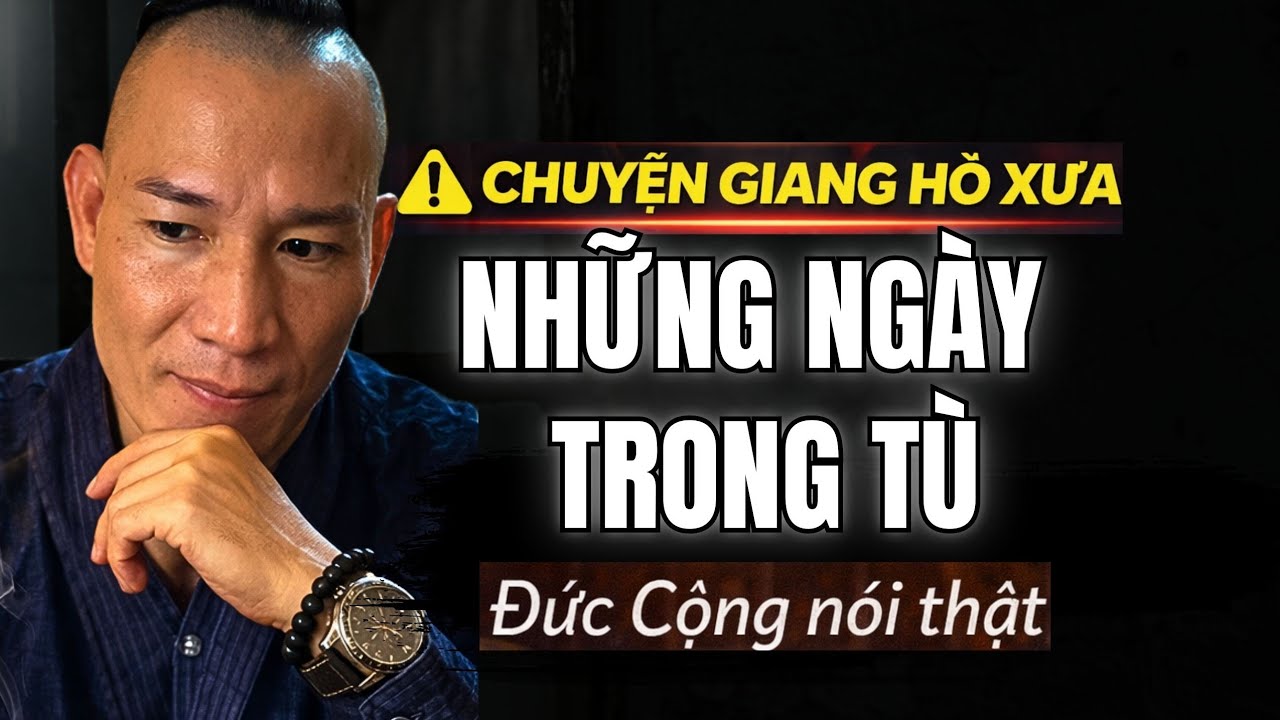 Những Bữa Ăn Trong Tù Ra Sao? Đức Cộng Nam Định Lần Đầu Chia Sẻ