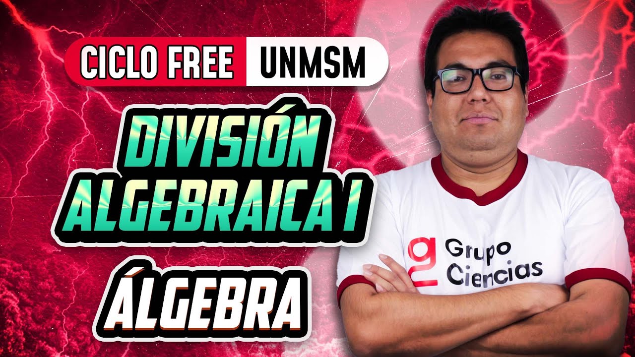División Algebraica Parte 01 🧠 Álgebra [CICLO FREE]
