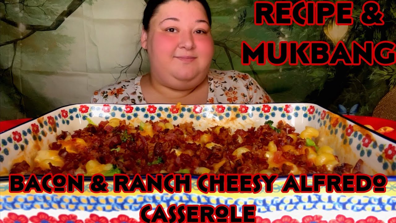 Bacon & Ranch Cheesy Alfredo Casserole Recipe & Mukbang