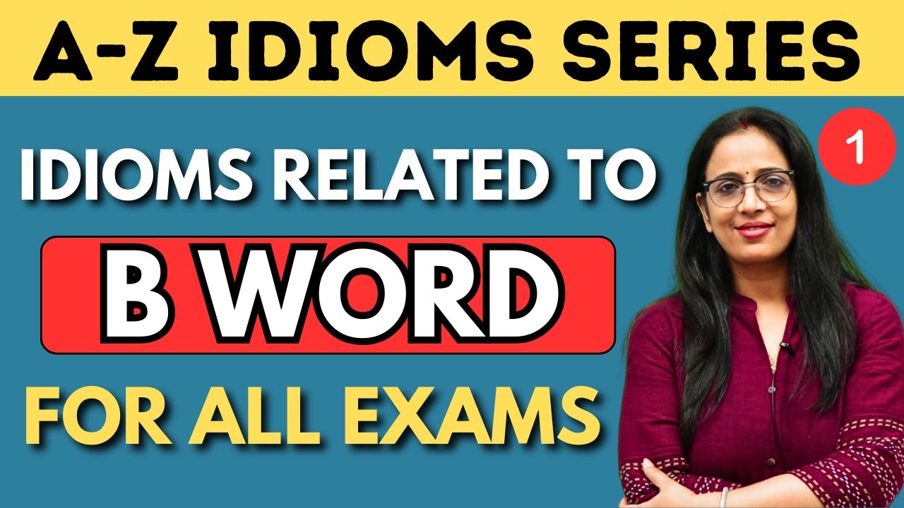 B - Word से Related सारे Idioms & Phrases - 1 |A - Z Idioms Series|SSC, CDS, NDA, Bank | Rani Mam