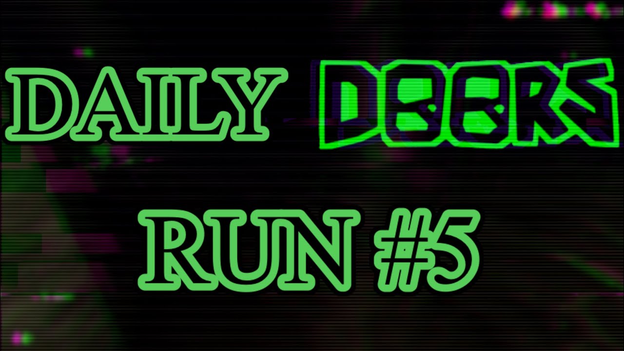Daily DOORS run #5 / Top 25