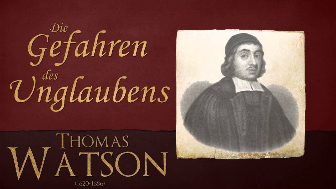 Die Gefahren des Unglaubens - Thomas Watson