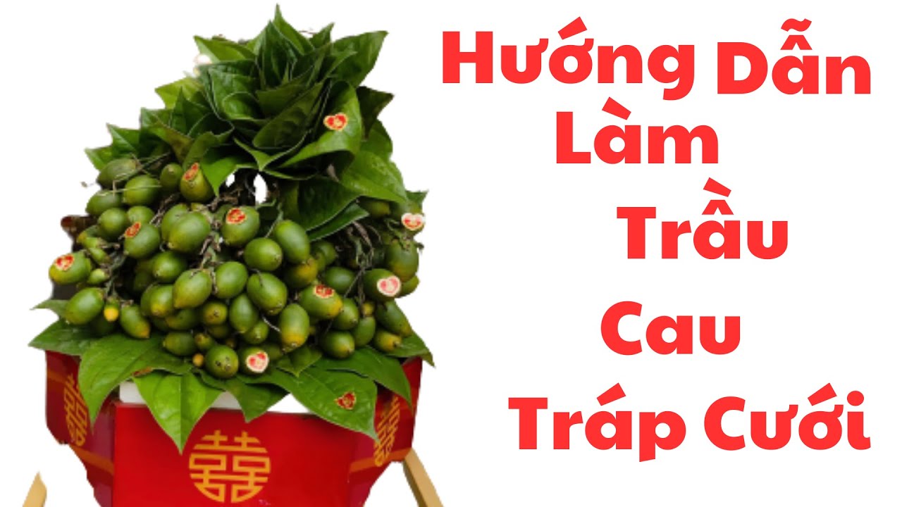 Cách Làm Tráp Trầu Cau xin dâu , vu quy , tân hôn cực dễ