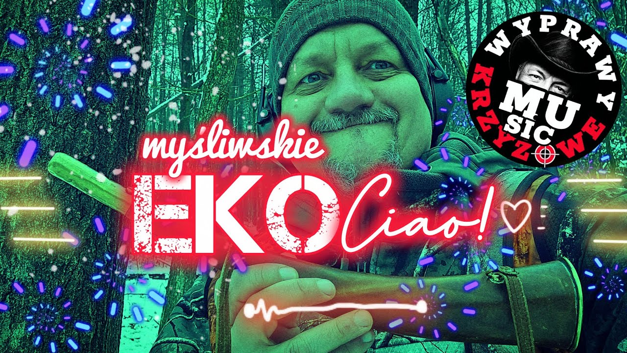 EKO Ciao! -  Myśliwski dopalacz muzyczny #WyprawyKrzyżowe