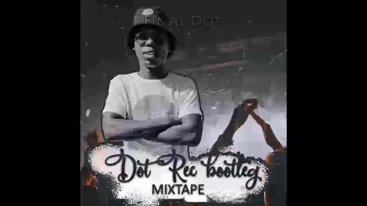 Final Dot   Dot Rec Bootleg MixTape 2024