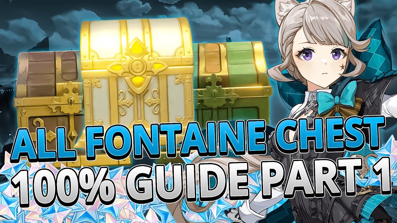 All 340 Fontaine Chest Locations 100% Guide PART 1 | Genshin Impact 4.0