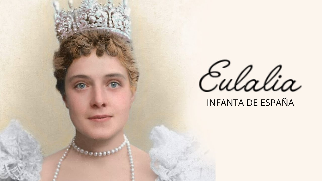 EULALIA DE BORBÓN, EL PRIMER DIVORCIO DE UNA INFANTA DE ESPAÑA (HIZO LO QUE QUISO)