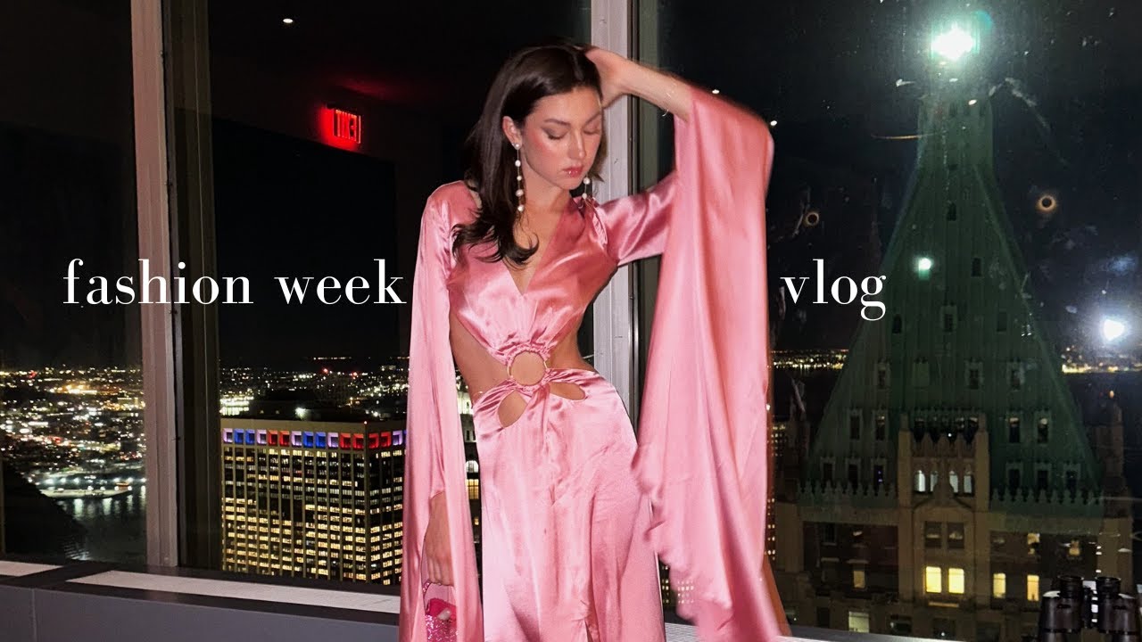 FASHION WEEK VLOG: a few days in my life