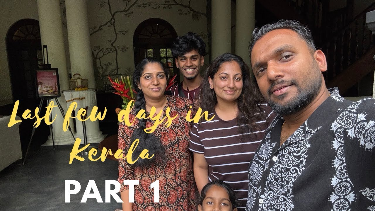 Last Days in Kerala ❤️ Part 1 