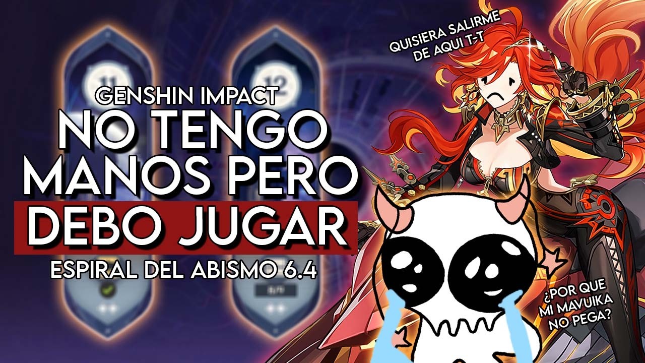 No tengo manos y debo jugar 😭 | Abismo 6.4 - Genshin impact