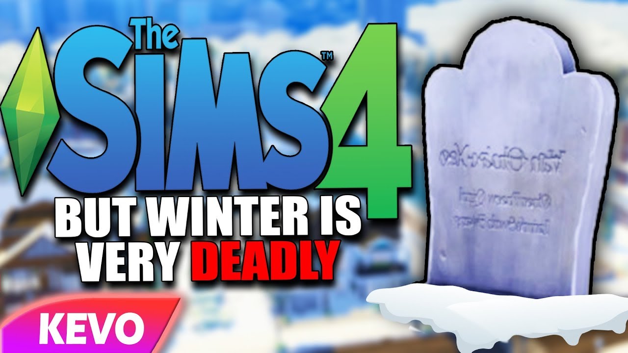 Sims 4 but winter is very deadly