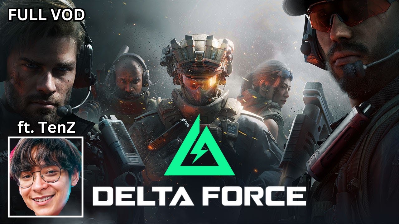 TenZ Plays DELTA FORCE (FULL VOD)
