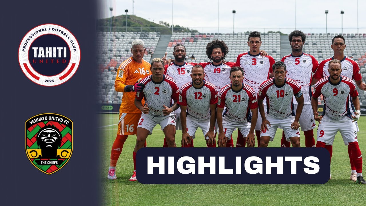 Highlights : Tahiti United / Vanuatu United FC