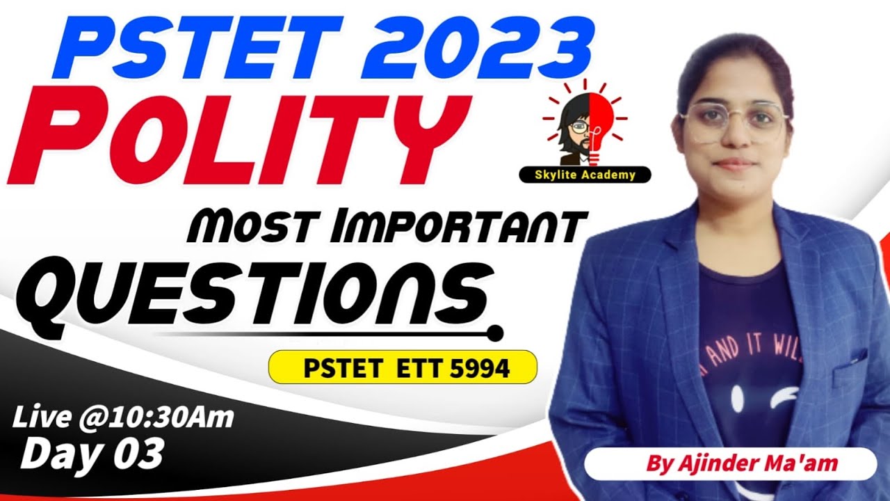 PSTET 2023 | Polity MCQs 03 | ETT 5994 | Skylite Academy